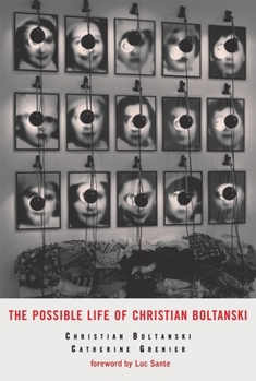 Hardcover The Possible Life of Christian Boltanski Book