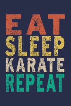 Eat Sleep Karate Repeat: Vintage Karate Gifts Journal