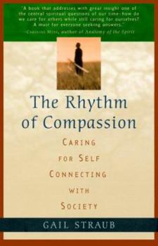 Hardcover The Rhythm of Compassion: Caring for Self, Connecting with Society Book