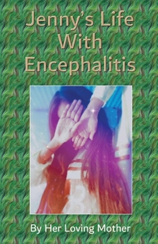 Paperback Jenny's Life With Encephalitis Book