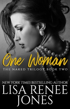 One Woman - Book #2 of the Naked Trilogy