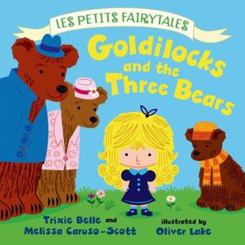 Goldilocks and the Three Bears - Book  of the Les Petits Fairytales