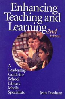 Paperback Enhancing Teaching and Learning: A Leadership Guide for School Library Media Specialists Book