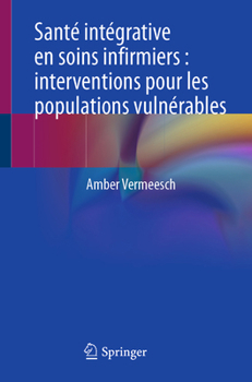 Paperback Santé Intégrative En Soins Infirmiers: Interventions Pour Les Populations Vulnérables [French] Book