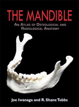 Hardcover The Mandible: An Atlas of Osteological and Radiological Anatomy Book