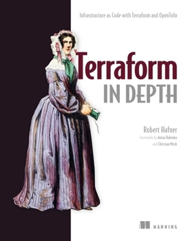 Paperback Terraform in Depth: Infrastructure as Code with Terraform and Opentofu Book