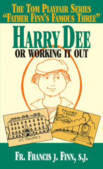 Harry Dee: Or, Working It Out - Book #3 of the Tom Playfair