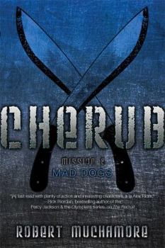 Mad Dogs - Book #8 of the CHERUB