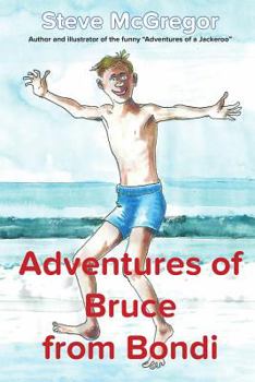 Paperback The Adventures of Bruce From Bondi Book