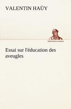 Paperback Essai sur l'éducation des aveugles [French] Book