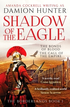 Hardcover Shadow of the Eagle: A terrific read' Conn Iggulden (Borderlands) Book