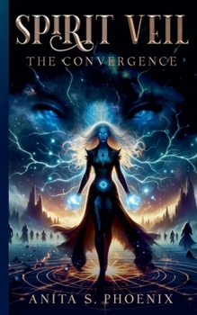 Spirit Veil: The Convergence