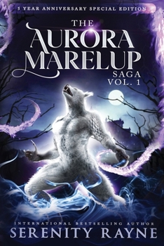 Paperback The Aurora Marelup Complete Saga Omnibus Vol 1: Five Year Anniversary Special Edition Book