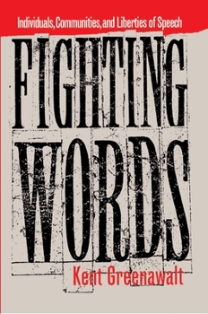 Paperback Fighting Words: Individuals, Communities, and Liberties of Speech Book