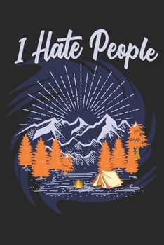 Paperback I Hate People: Best gift for those people who love Camping and to write their Camping memories in Notebook Book