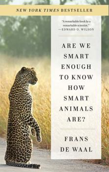 Paperback Are We Smart Enough to Know How Smart Animals Are? Book