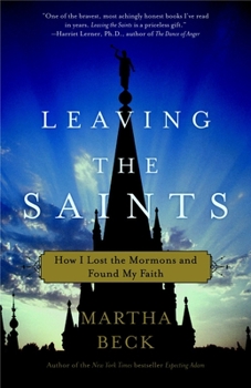 Paperback Leaving the Saints: How I Lost the Mormons and Found My Faith Book