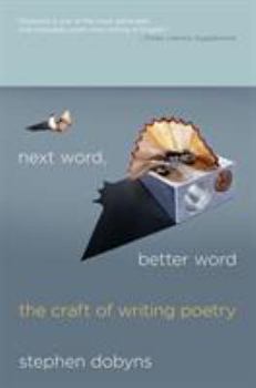 Paperback Next Word, Better Word: The Craft of Writing Poetry Book