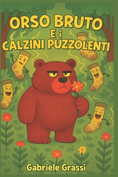 Paperback Orso Bruto E I Calzini Puzzolenti [Italian] Book