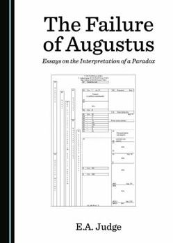 Hardcover The Failure of Augustus: Essays on the Interpretation of a Paradox Book
