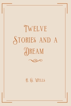 Twelve Stories and a Dream: Exclusive Edition