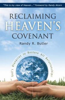 Paperback Reclaiming Heaven's Covenant: God's Blueprint to Restore All Relationships Book