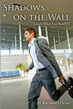 Paperback Shadows on the Wall: Life Is What You Make IT Book
