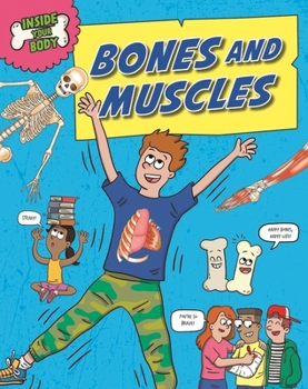 Hardcover Inside Your Body: Bones and Muscles Book