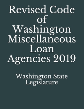 Paperback Revised Code of Washington Miscellaneous Loan Agencies 2019 Book