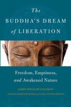 Paperback The Buddha's Dream of Liberation: Freedom, Emptiness, and Awakened Nature Book