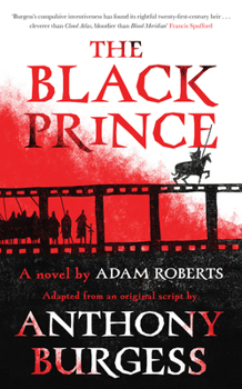 Paperback The Black Prince: Adapted from an Original Script by Anthony Burgess Book