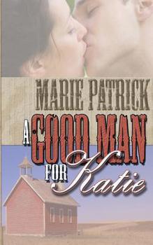 Paperback A Good Man for Katie Book