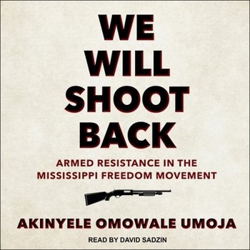 MP3 CD We Will Shoot Back: Armed Resistance in the Mississippi Freedom Movement Book