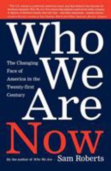 Paperback Who We Are Now: The Changing Face of America in the 21st Century Book