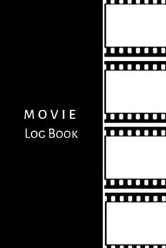 Movie Log Book: Journal notebook for keeping track of movies, TV series, film and video your want to watch or have watched- Black and white cover
