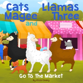 Paperback Cats Magee and Llamas Three: Go to the Market Book