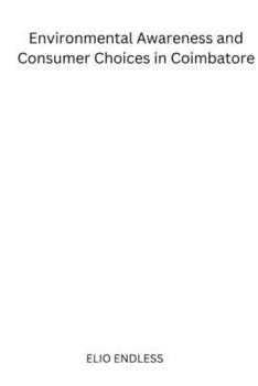 Paperback Environmental Awareness and Consumer Choices in Coimbatore Book