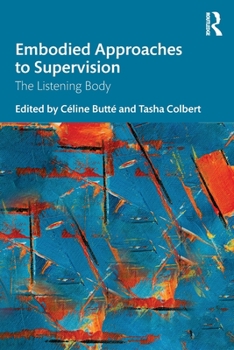 Paperback Embodied Approaches to Supervision: The Listening Body Book
