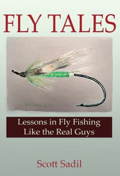 Hardcover Fly Tales: Lessons in Fly Fishing Like the Real Guys Book