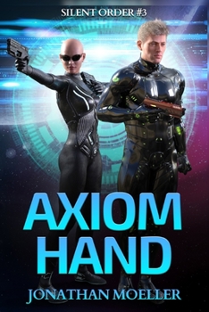 Silent Order: Axiom Hand - Book #3 of the Silent Order