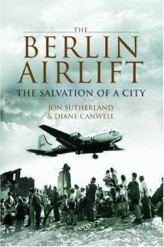 Hardcover The Berlin Airlift: The Salvation of a City Book