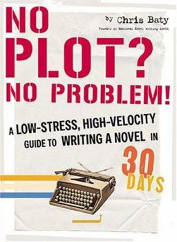Paperback No Plot? No Problem!: A Low-Stress, High-Velocity Guide to Writing a Novel in 30 Days Book