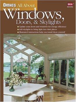 Ortho's All About Windows, Doors and Skylights (Ortho's All about)