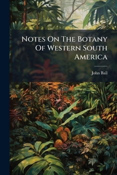 Paperback Notes On The Botany Of Western South America Book