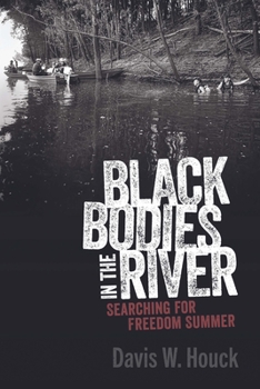 Paperback Black Bodies in the River: Searching for Freedom Summer Book