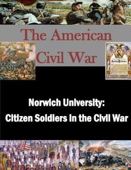 Paperback Norwich University: Citizen Soldiers in the Civil War Book