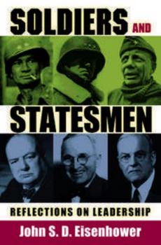 Hardcover Soldiers and Statesmen: Reflections on Leadership Book