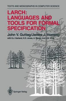 Hardcover Larch: Languages and Tools for Formal Specification Book