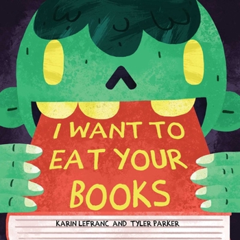 Hardcover I Want to Eat Your Books Book