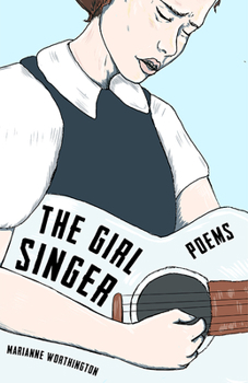 Hardcover The Girl Singer: Poems Book